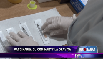 Vaccinarea cu Cominarty la Oravița