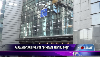 Parlamentarii PNL vor „Echitate pentru toți”