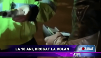 La 18 ani, drogat la volan