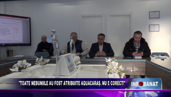 „Toate nebuniile au fost atribuite AquaCaraș.  Nu e corect!”