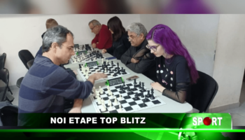 Noi etape Top Blitz