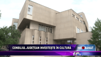 Consiliul Județean investește în cultură