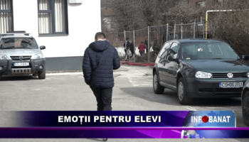 Emoții pentru elevi