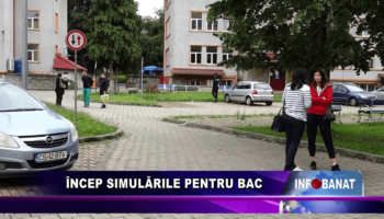 Încep simulările pentru Bac