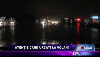 Atenție când urcați la volan!