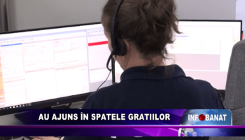 Au ajuns în spatele gratiilor