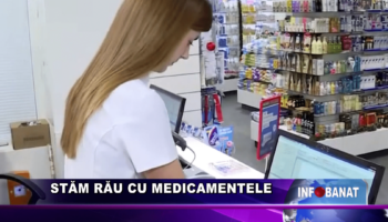 Stăm rău cu medicamentele