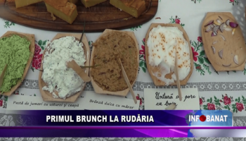 Primul brunch la Rudăria