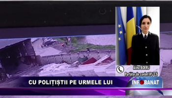 Cu polițiștii pe urmele lui