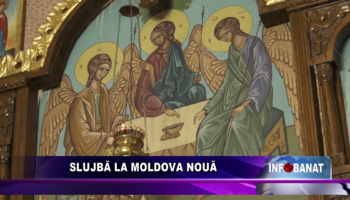 Slujbă la Moldova Nouă