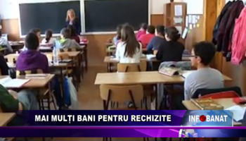 Mai mulți bani pentru rechizite