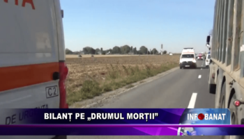 Bilanț pe drumul morții