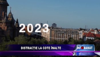 Distracție la cote înalte