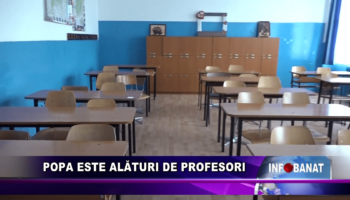Popa este alături de profesori