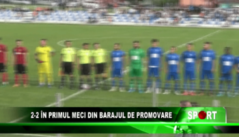 2-2 în primul meci din barajul de promovare