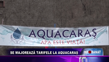 Se majoreaza tarifele la AquaCaras
