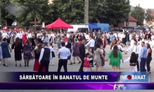 Sărbătoare în Banatul de Munte
