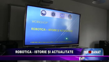 Robotica  – istorie și actualitate