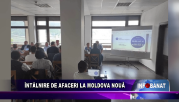 Întâlnire de afaceri la Moldova Nouă