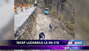 Încep lucrările la DN 57B