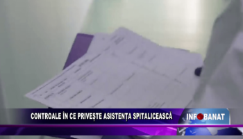 Controale în ce privește asistența spitalicească