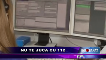 Nu te juca cu 112