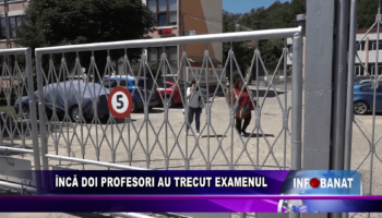 Încă doi profesori au trecut examenul