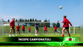 Începe campionatul