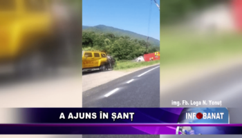 A ajuns în șanț
