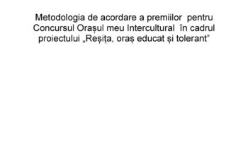 Metodologia de acordare a premiilor pentru Concursul „Orașul meu Intercultural”