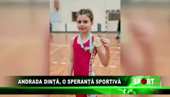 Andrada Dință, o speranță sportivă