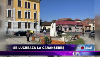 Se lucrează la Caransebeș