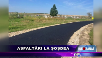 Asfaltări la Șoșdea