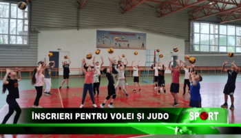 Înscrieri pentru volei și judo