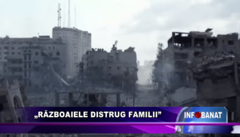 „Războaiele distrug familii”