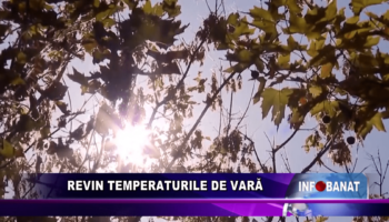 Revin temperaturile de vară