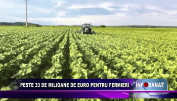 Peste 33 de miloane de euro pentru fermieri