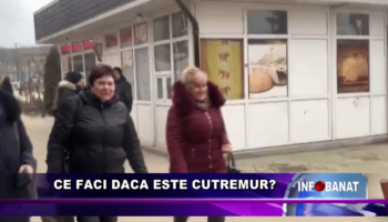 Ce faci daca este cutremur?