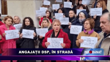 Angajații DSP, în stradă