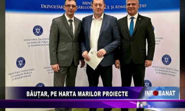 Băuțar, pe harta marilor proiecte