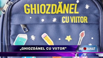 „Ghiozdănel cu viitor”