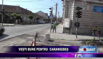 Vești bune pentru Caransebeș