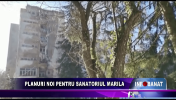 Planuri noi pentru Sanatoriul Marila