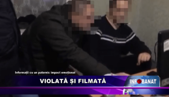 Violată și filmată