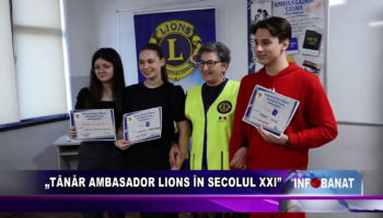 „Tânăr Ambasador Lions în Secolul XXI”