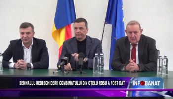 Semnalul redeschiderii combinatului din Oțelu Roșu a fost dat