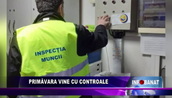 Primăvara vine cu controale