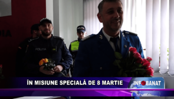 În misiune specială de 8 Martie