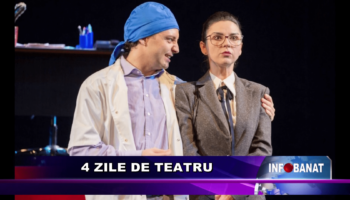 4 zile de teatru