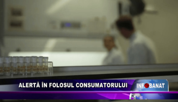 Alertă în folosul consumatorului